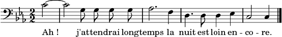 Ah ! j'attendrai longtemps